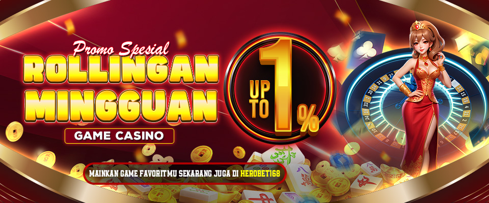Bonus Rollingan Mingguan Casino - HEROBET168
